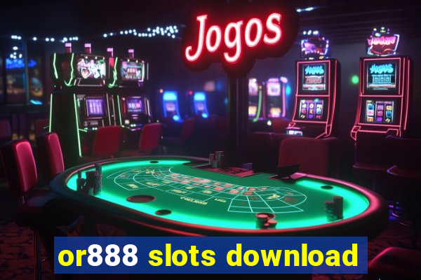 or888 slots download